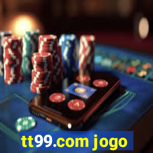 tt99.com jogo